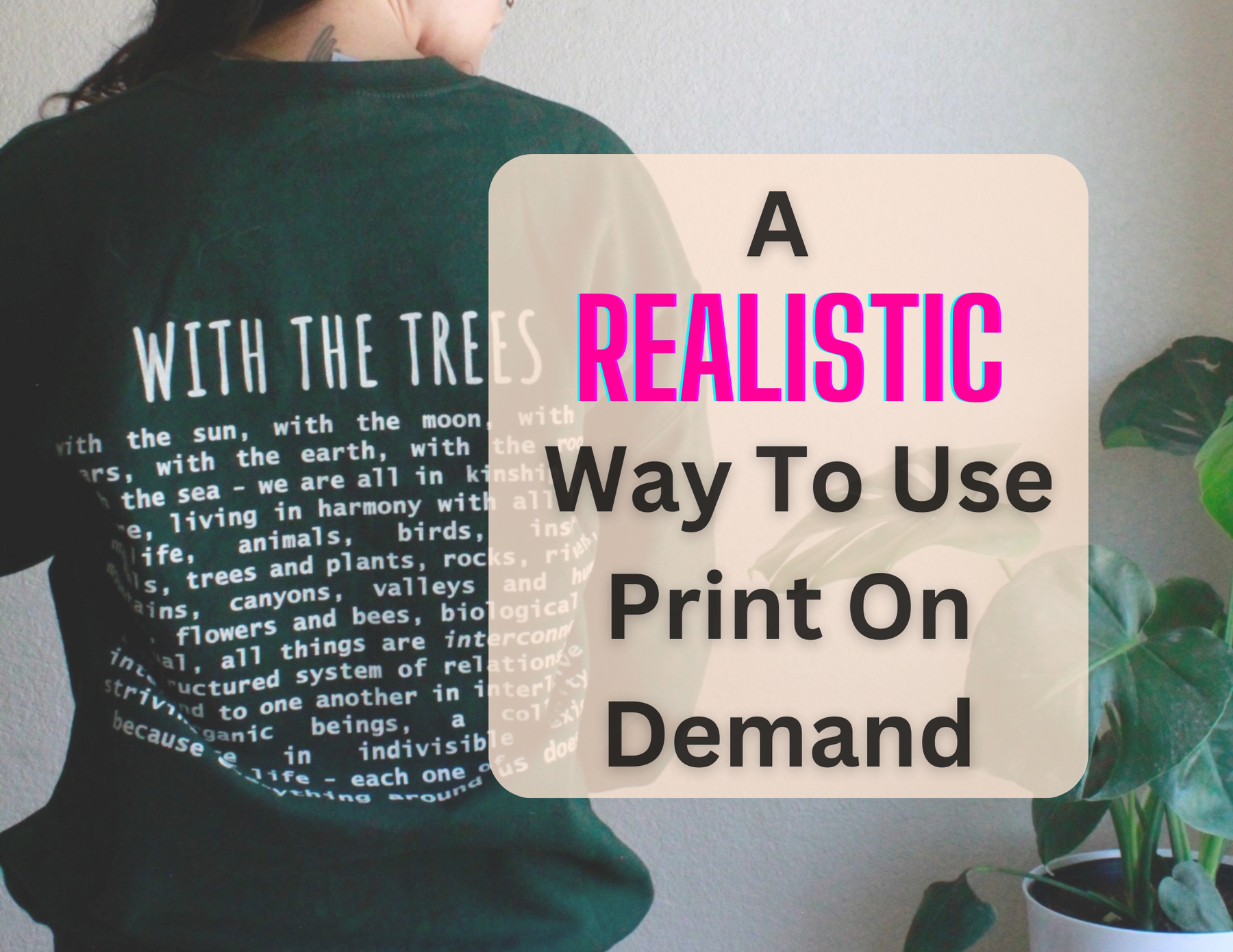 A REALISTIC Way To Use Print On Demand